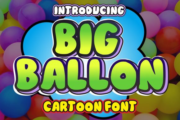 Big Ballon: A Playful Display Font for Bold Branding